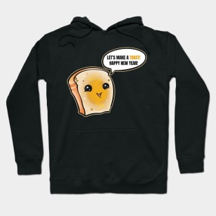 Slice of Bread Making A Toast For A Happy New Year Hoodie